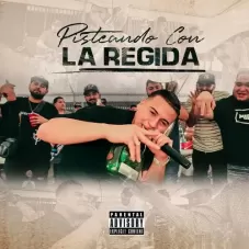 Fuerza Regida - PISTEANDO CON LA REGIDA