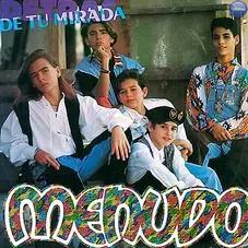 Menudo - DETRS DE TU MIRADA