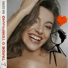 Ana Guerra - TARDE O TEMPRANO - SINGLE