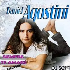 Daniel Agostini - SIEMPRE TE AMAR (REMIX) - SINGLE