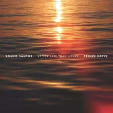 Prince Royce - BETTER LATE THAN NEVER