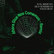 Nico Servidio - AHORA DICE NOS COMEMOS - SINGLE