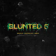 Bruno LC - BLUNTED 5 REMIX (FT. BLUNTED VATO Y MESITA) - SINGLE