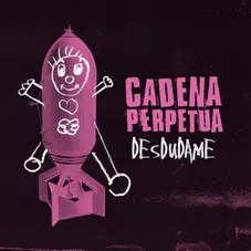 Cadena Perpetua - DESDUDAME - SINGLE