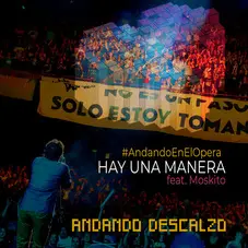 Andando Descalzo - HAY UNA MANERA (EN VIVO EN EL TEATRO PERA) - SINGLE