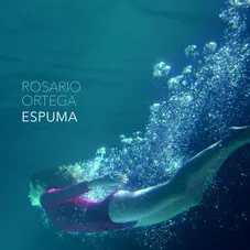 Rosario Ortega - ESPUMA - SINGLE