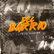 Fuerza Regida - DEL BARRIO - SINGLE