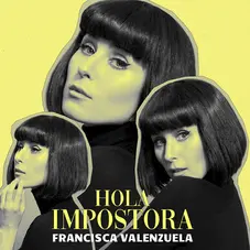 Francisca Valenzuela - HOLA IMPOSTORA - SINGLE