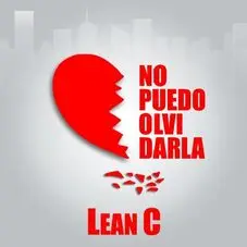 Lean C - NO PUEDO OLVIDARLA - SINGLE