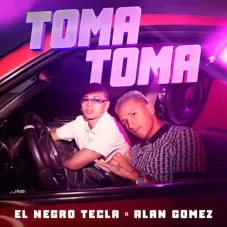 Alan Gómez - TOMA TOMA - SINGLE