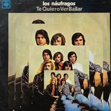 Los Nufragos - TE QUIERO VER BAILAR - LP