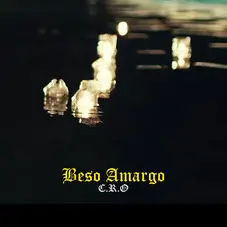C.R.O - BESO AMARGO - SINGLE