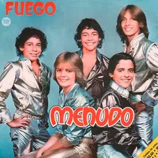 Menudo - FUEGO FUEGO