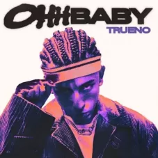Trueno - OHH BABY - SINGLE