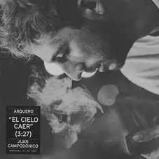 Arquero - EL CIELO CAER - SINGLE