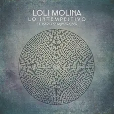 Loli Molina - LO INTEMPESTIVO (FT. DARÍO SZTAJNSZRAJBER)