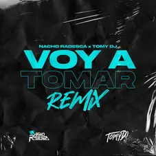 Nacho Radesca - VOY A TOMAR - REMIX