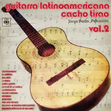 Cacho Tirao - GUITARRA LATINOAMERICANA, VOL 2