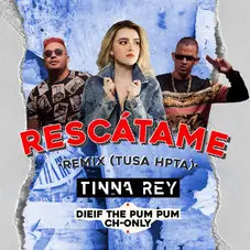 Tinna Rey - RESCTAME (REMIX TUSA HPTA) - SINGLE