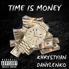 Khrystyian Danylenko - TIME IS MONEY - SINGLE