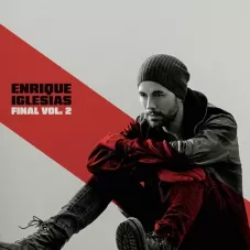 Enrique Iglesias - FINAL (VOL. 2)