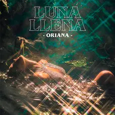 Oriana Sabatini - LUNA LLENA - SINGLE