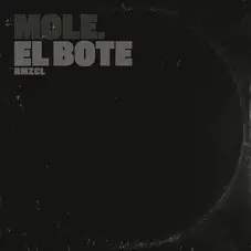 Mole - EL BOTE (RMZCL) - SINGLE