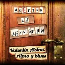 La Mississippi - ADENTRO DE LA MISSISSIPPI: VALENTN ALSINA (RITMO Y BLUES) - SINGLE