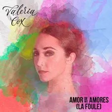 Vale Cox - AMOR DE MIS AMORES (LA FOULE) - SINGLE