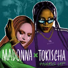 Madonna - HUNG UP ON TOKISCHA (FT. TOKISCHA) - SINGLE