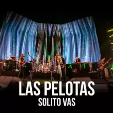 Las Pelotas - SOLITO VAS (EN VIVO MOVISTAR ARENA) - SINGLE