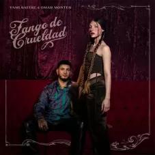 Yami Safdie - TANGO DE CRUELDAD - SINGLE