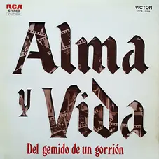 Alma y Vida - DEL GEMIDO DE UN GORRIN