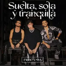 MyA (Maxi y Agus) - SUELTA, SOLA Y TRANQUILA (FT. FABRO) - SINGLE