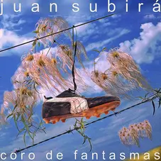 Juan Subir - CORO DE FANTASMAS