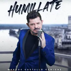 Marcos Castell Kaniche - HUMLLATE - SINGLE