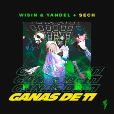 Wisin y Yandel - GANAS DE TI - SINGLE