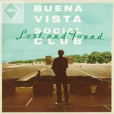 Buena Vista Social Club - LOST AND FOUND