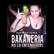 Qientejuna - BAKANERA NO LO ENTENDERAS - SINGLE