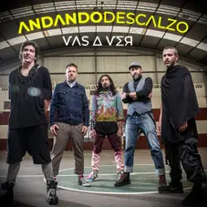 Andando Descalzo - VAS A VER - SINGLE