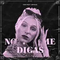 Yami Safdie - NO ME DIGAS - SINGLE