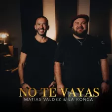La K´onga (La Konga) - NO TE VAYAS - SINGLE