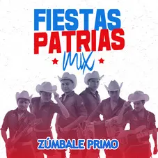 Zúmbale Primo - FIESTAS PATRIAS (MIX) - EP