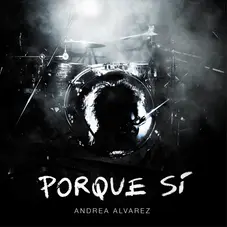 Andrea Alvarez - PORQUE S - EP