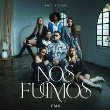 FMK - NOS FUIMOS - SINGLE