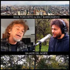 Raly Barrionuevo - BAJASTE DEL NORTE (R. PORCHETTO / R. BARRIONUEVO) - SINGLE