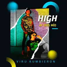 Viru Kumbieron - HIGH / AY DIOS MO - SINGLE