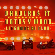 Bardero$ - LLEGAMOS AL CLUB - SINGLE