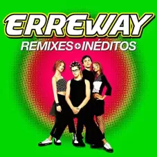 Erreway - REMIXES + INDITOS