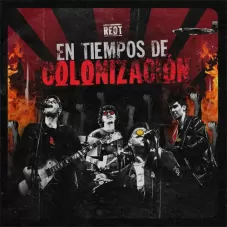 Reot - EN TIEMPOS DE COLONIZACIN - SINGLE